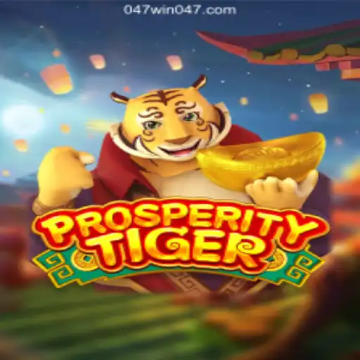 Explore the Thrills of ProsperityTiger and Discover 047win.com's Boundless Bonuses